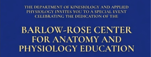 graphic for the announcement of the Barlow-Rose Center for Anatomy and Physiology Education